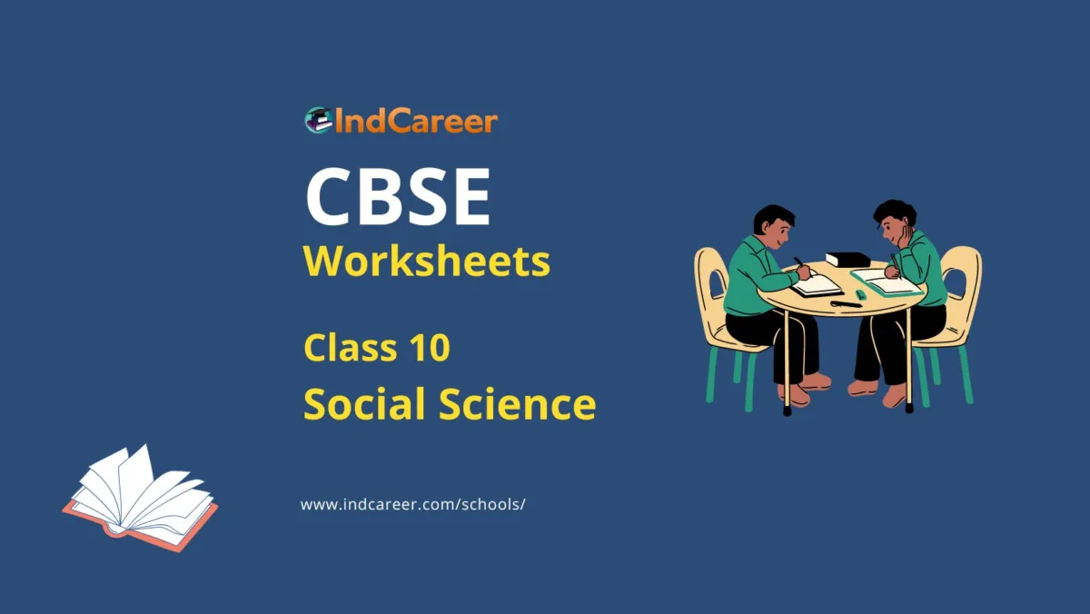CBSE Worksheets for Class 10 Social Science