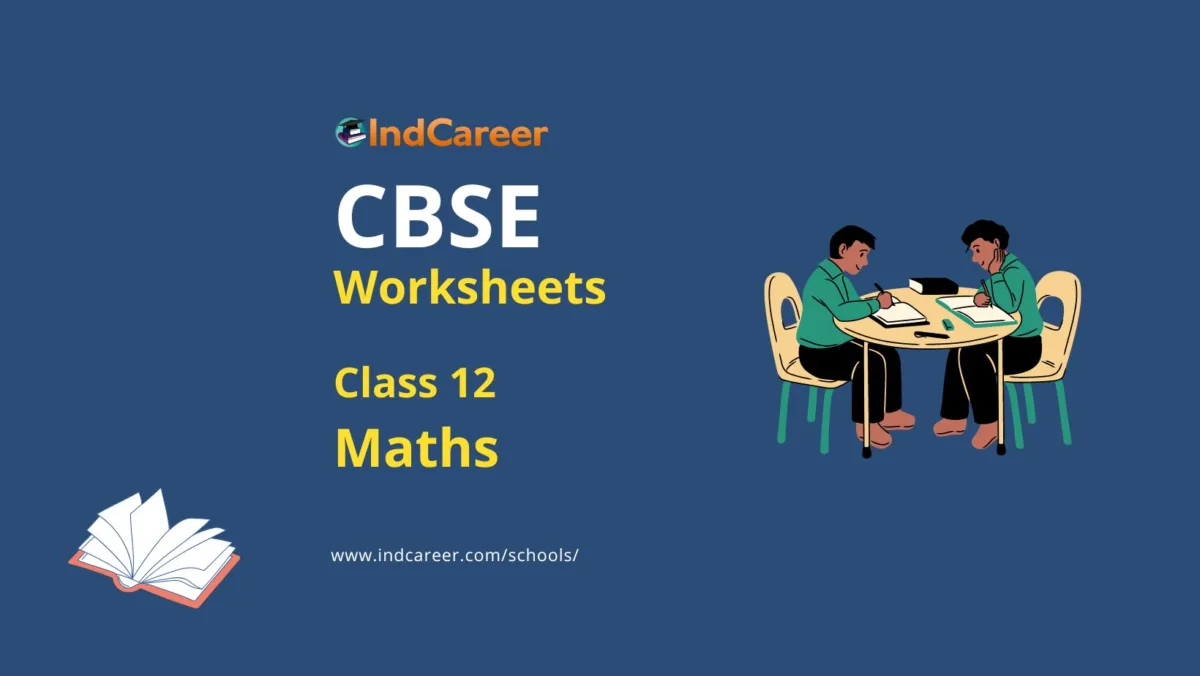 CBSE Worksheets for Class 12 Maths